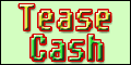 Tease Cash