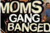 Screenshot of Moms Gang Banged